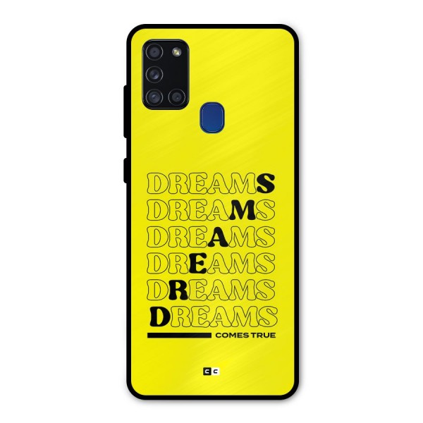 Dreams Comes True Metal Back Case for Galaxy A21s