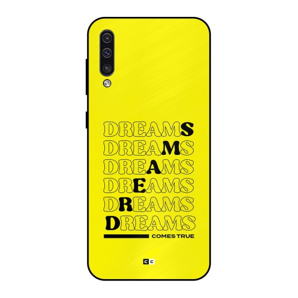 Dreams Comes True Metal Back Case for Galaxy A30s