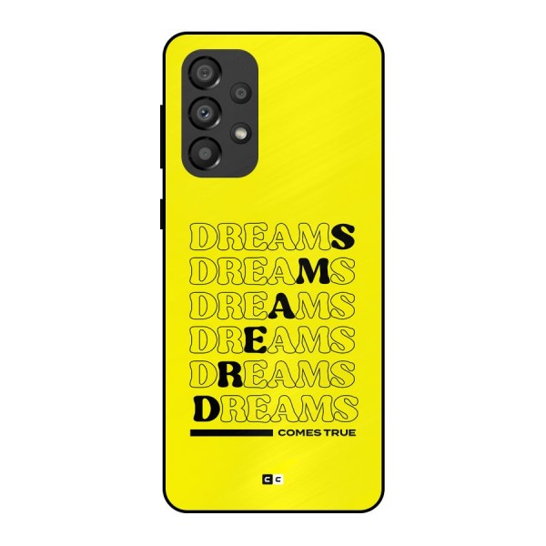 Dreams Comes True Metal Back Case for Galaxy A33 5G