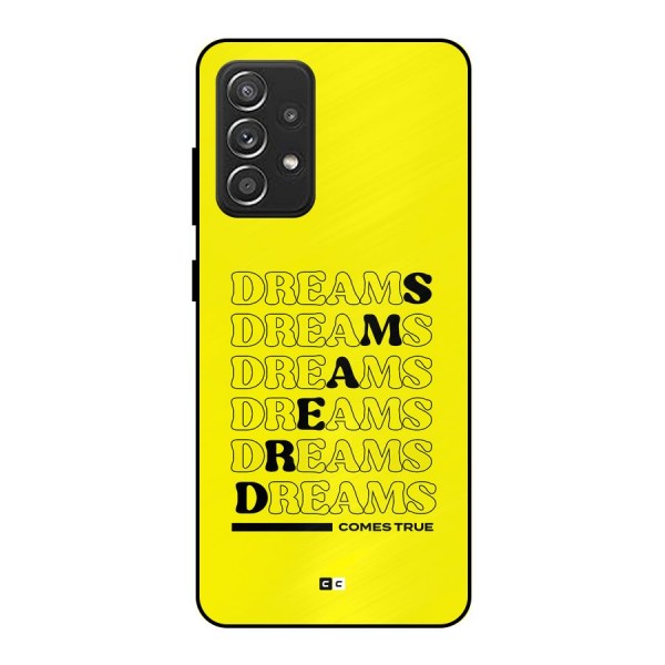 Dreams Comes True Metal Back Case for Galaxy A52