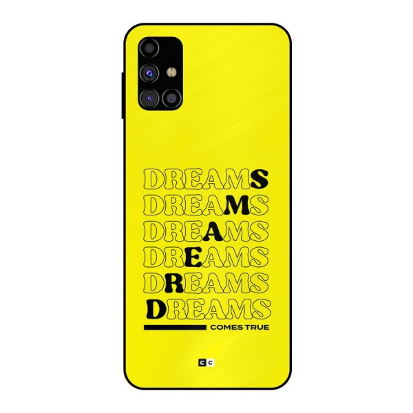 Dreams Comes True Metal Back Case for Galaxy M31s