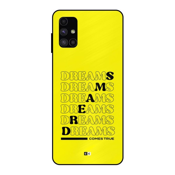 Dreams Comes True Metal Back Case for Galaxy M51