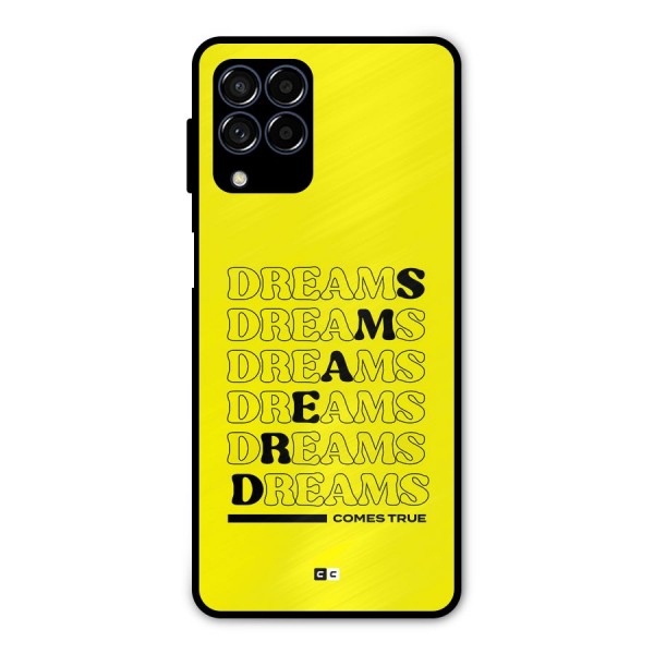 Dreams Comes True Metal Back Case for Galaxy M53 5G