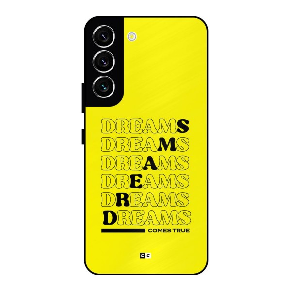 Dreams Comes True Metal Back Case for Galaxy S22 5G