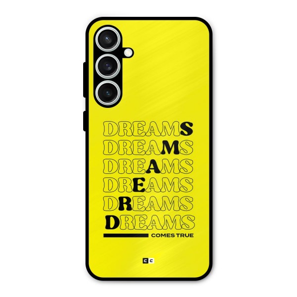 Dreams Comes True Metal Back Case for Galaxy S23 FE