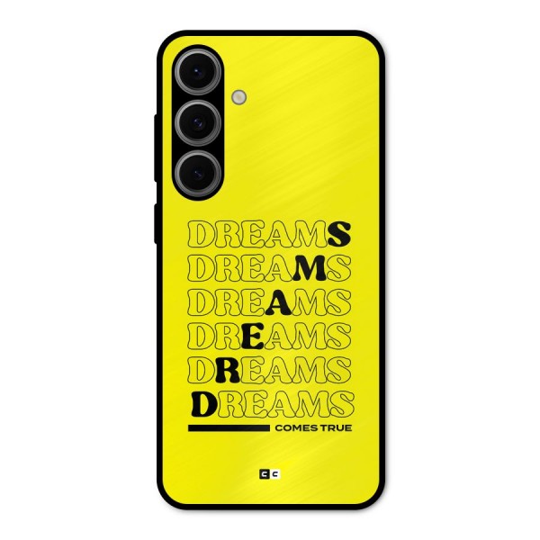 Dreams Comes True Metal Back Case for Galaxy S24 FE