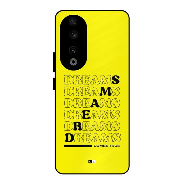 Dreams Comes True Metal Back Case for Honor 90