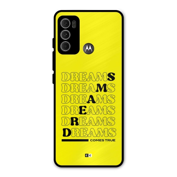 Dreams Comes True Metal Back Case for Moto G60