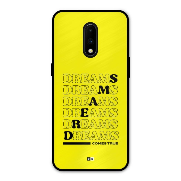 Dreams Comes True Metal Back Case for OnePlus 7