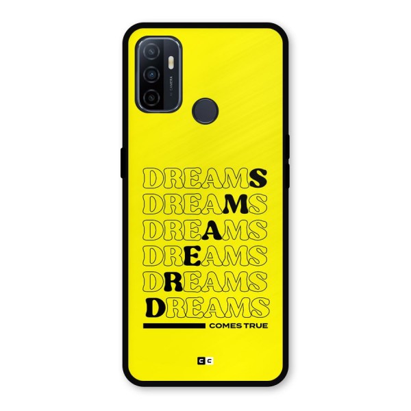 Dreams Comes True Metal Back Case for Oppo A53