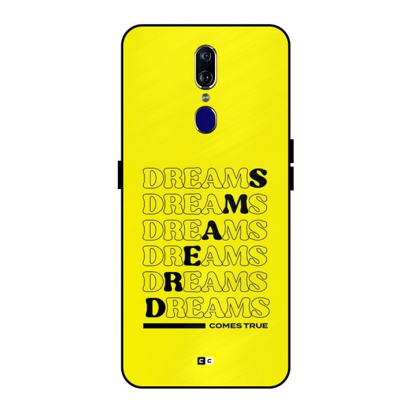 Dreams Comes True Metal Back Case for Oppo F11