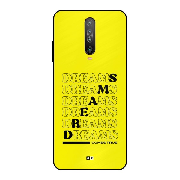 Dreams Comes True Metal Back Case for Poco X2