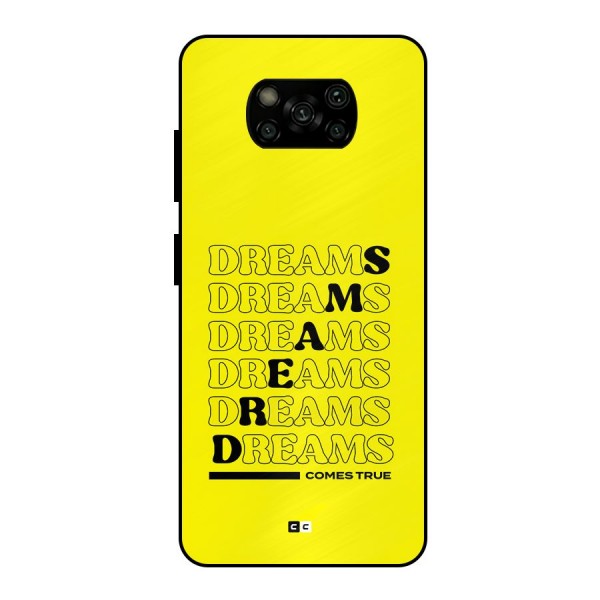 Dreams Comes True Metal Back Case for Poco X3