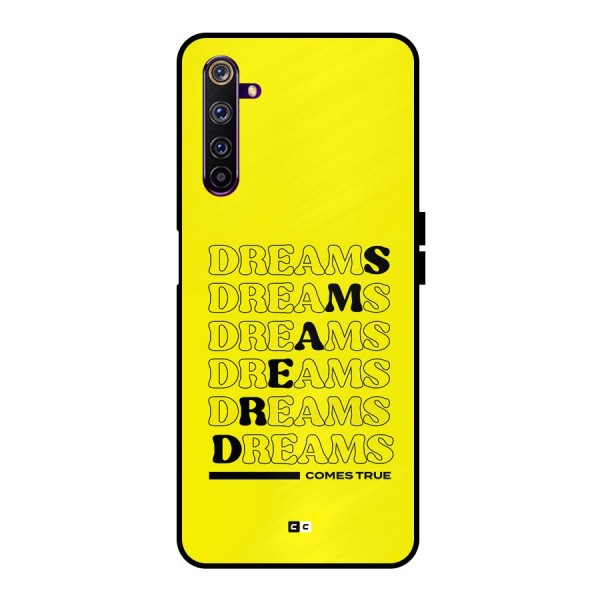 Dreams Comes True Metal Back Case for Realme 6 Pro