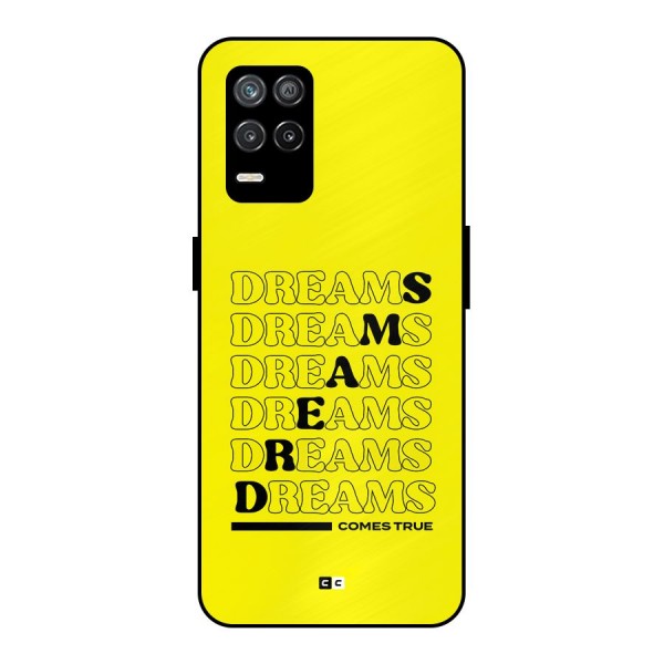 Dreams Comes True Metal Back Case for Realme 8s 5G