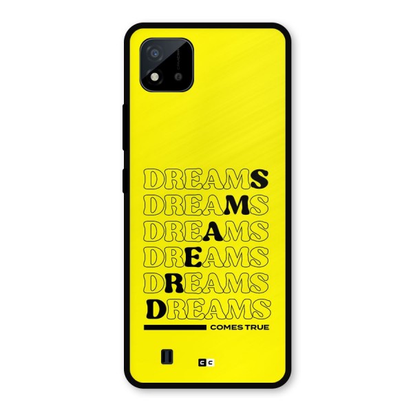 Dreams Comes True Metal Back Case for Realme C11 2021