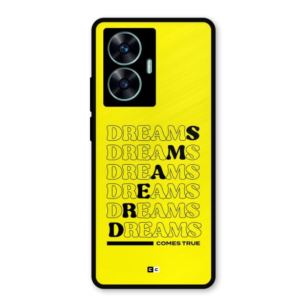 Dreams Comes True Metal Back Case for Realme C55