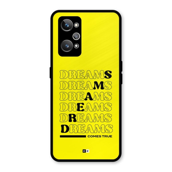 Dreams Comes True Metal Back Case for Realme GT 2