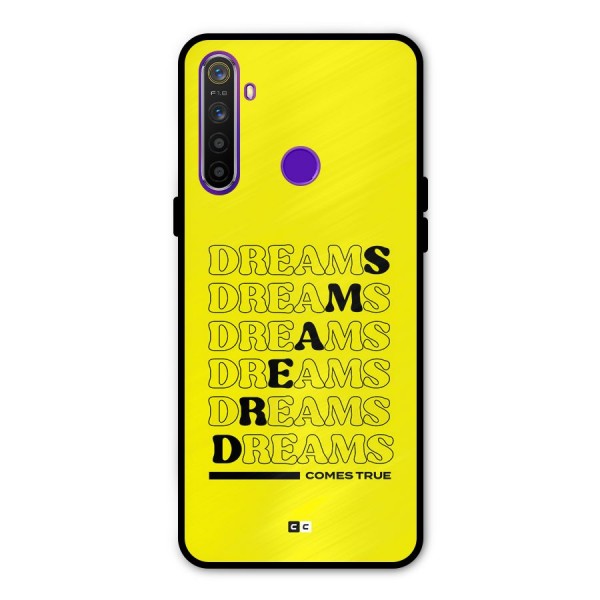 Dreams Comes True Metal Back Case for Realme Narzo 10