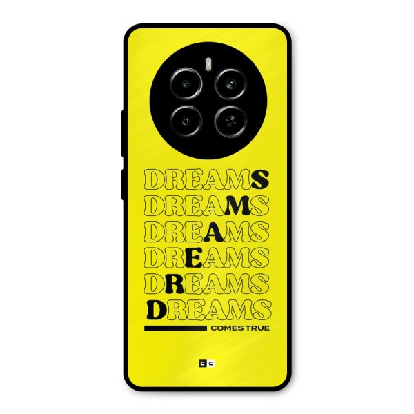 Dreams Comes True Metal Back Case for Realme P1