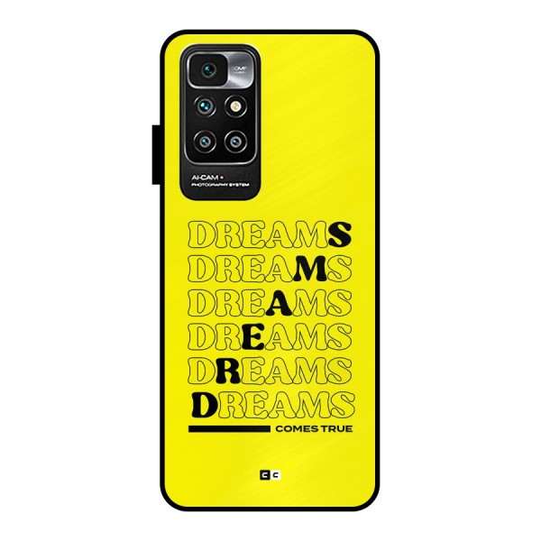 Dreams Comes True Metal Back Case for Redmi 10 Prime