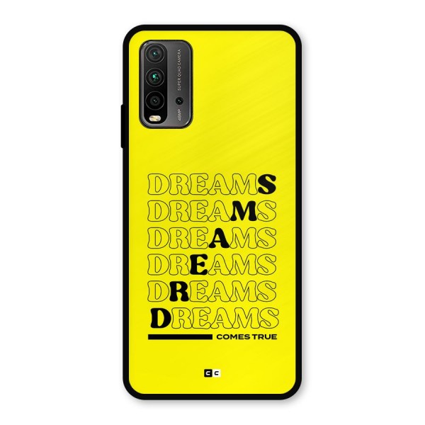 Dreams Comes True Metal Back Case for Redmi 9 Power