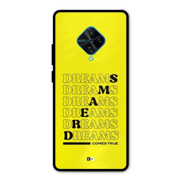 Dreams Comes True Metal Back Case for Vivo S1 Pro