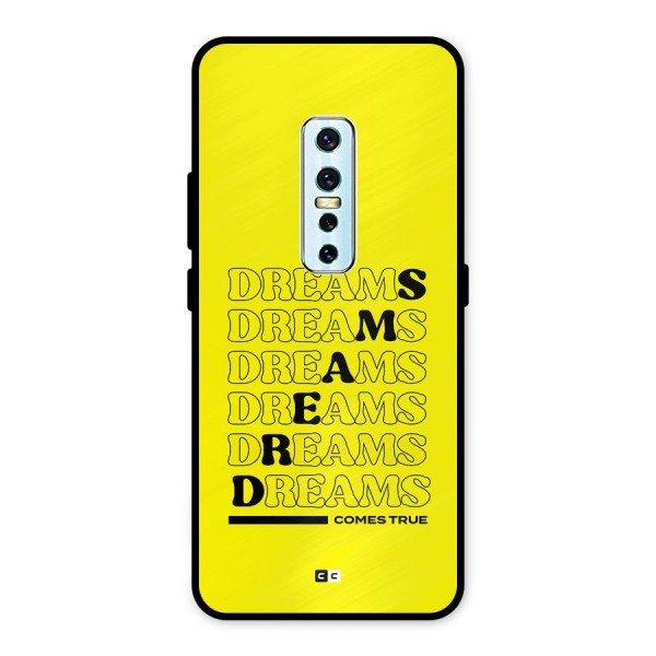 Dreams Comes True Metal Back Case for Vivo V17 Pro