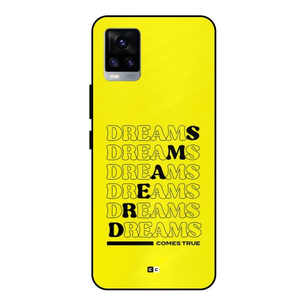 Dreams Comes True Metal Back Case for Vivo V20