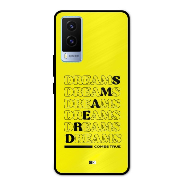 Dreams Comes True Metal Back Case for Vivo V21e 5G