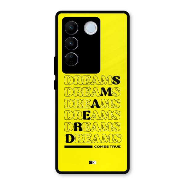 Dreams Comes True Metal Back Case for Vivo V27