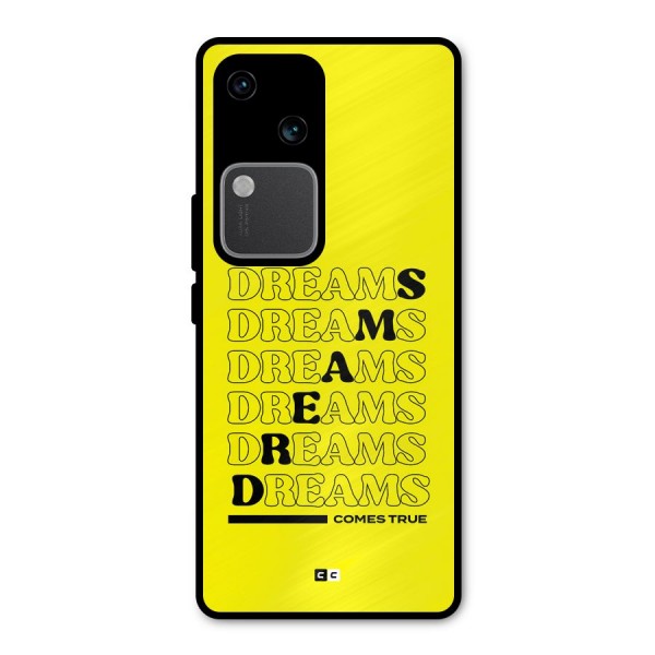 Dreams Comes True Metal Back Case for Vivo V30