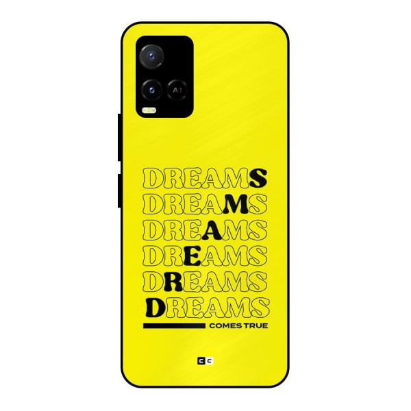 Dreams Comes True Metal Back Case for Vivo Y21