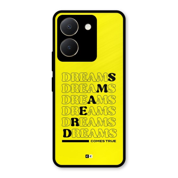 Dreams Comes True Metal Back Case for Vivo Y36