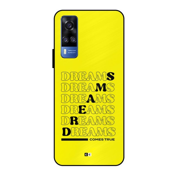 Dreams Comes True Metal Back Case for Vivo Y51