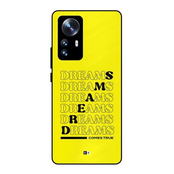 Dreams Comes True Metal Back Case for Xiaomi 12 Pro