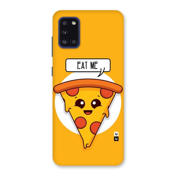 Eat Me Cute Pizza Slice Back Case for Galaxy A31