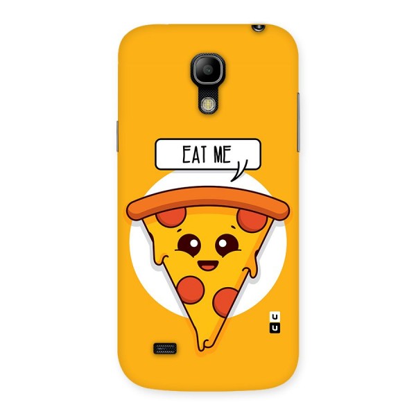 Eat Me Cute Pizza Slice Back Case for Galaxy S4 Mini