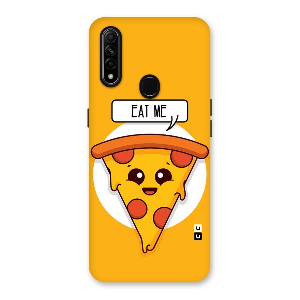 Eat Me Cute Pizza Slice Back Case for Oppo A31