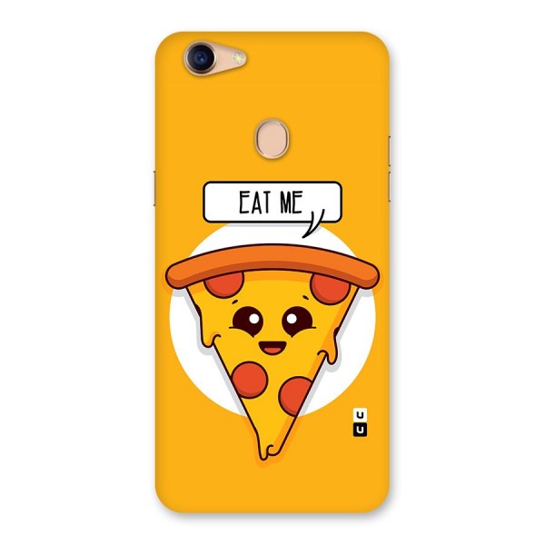 Eat Me Cute Pizza Slice Back Case for Oppo F5