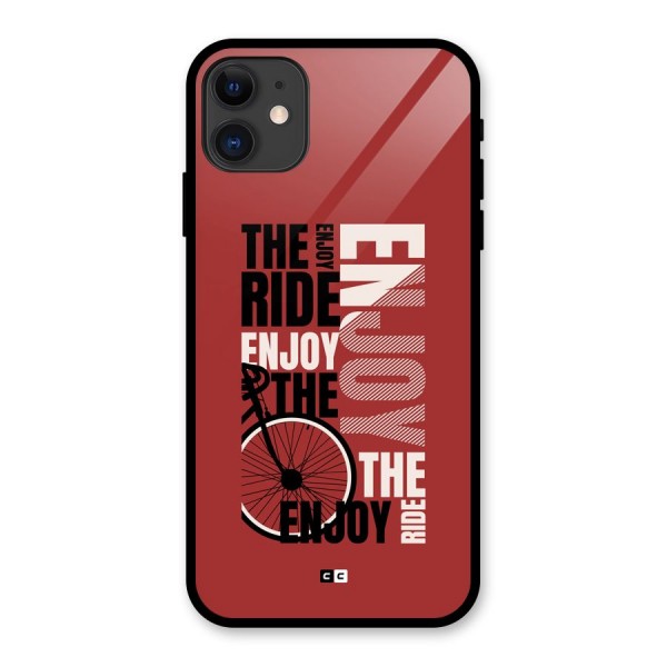 Enjoy The Ride Glass Back Case for iPhone 11