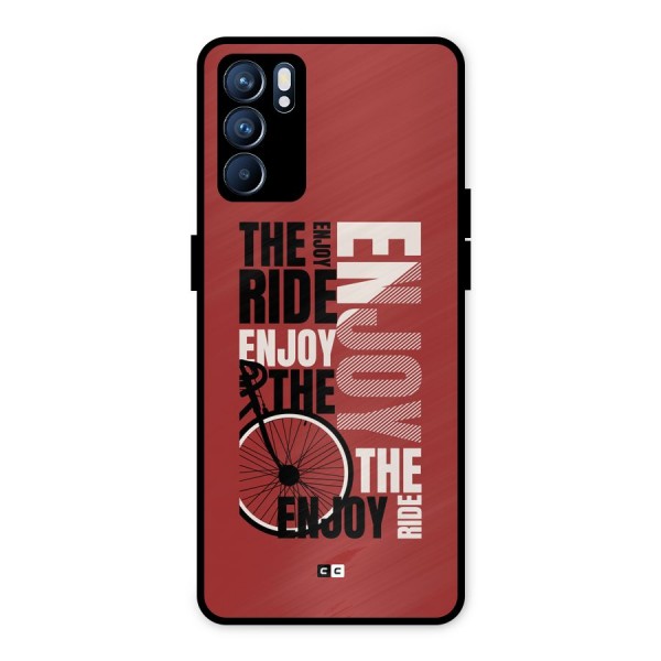 Enjoy The Ride Metal Back Case for Oppo Reno6 5G