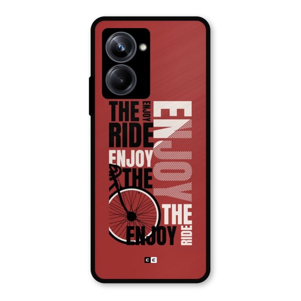 Enjoy The Ride Metal Back Case for Realme 10 Pro