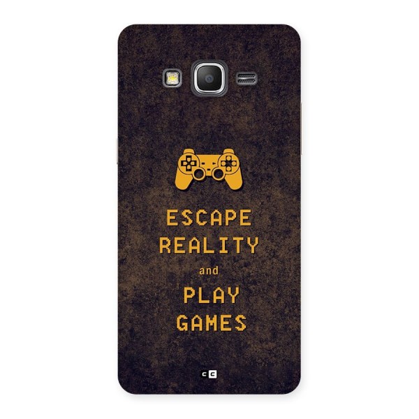 Escape Reality Back Case for Galaxy Grand Prime