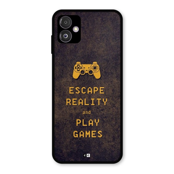 Escape Reality Metal Back Case for Galaxy F14