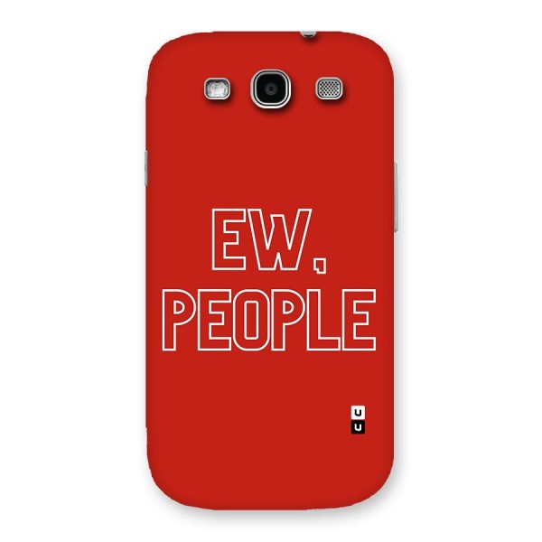 Ew People Back Case for Galaxy S3 Neo