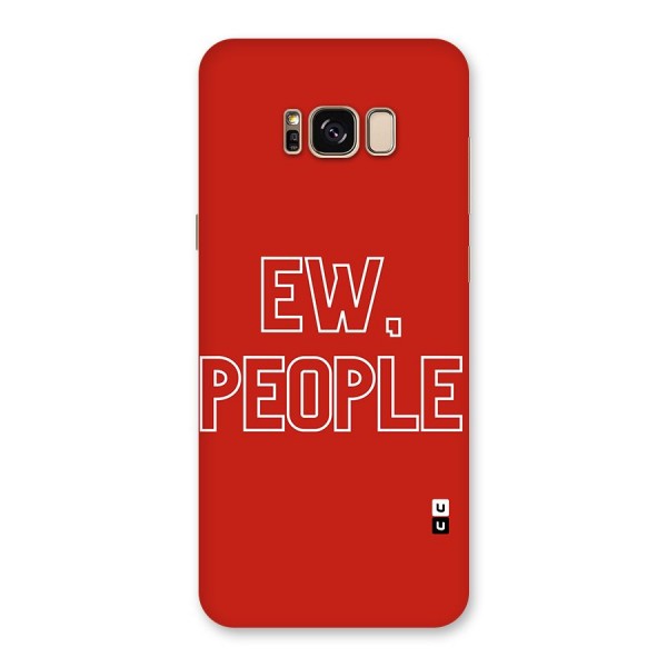 Ew People Back Case for Galaxy S8 Plus