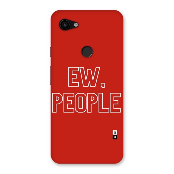 Ew People Back Case for Google Pixel 3a XL