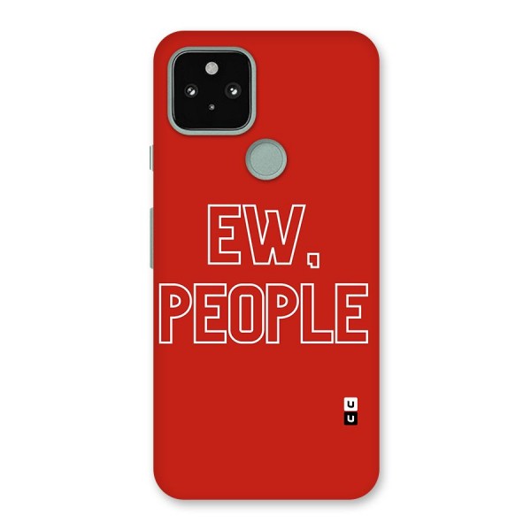 Ew People Back Case for Google Pixel 5