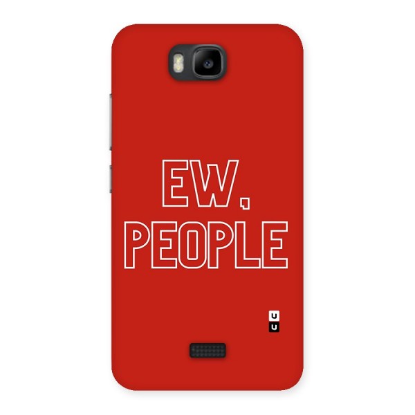 Ew People Back Case for Honor Bee